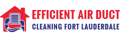 Efficient Air Duct Cleaning Fort Lauderdale